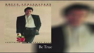 Bruce Springsteen - Be True