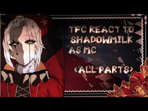 //2x// TFC react to MC as shadowmilk (all parts repost?)(⁠ ⁠╹⁠▽⁠╹⁠ ⁠)