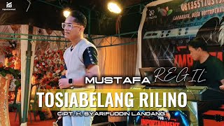 Download lagu MUSTAFA REGIL | TOSIABELANG RILINO | CIPT. H. SYARIFUDDIN LANDANG | LIVE IMPORTAINMENT MUSIC  mp3