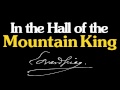 IN THE HALL OF THE MOUNTAIN KING [Edvard ...