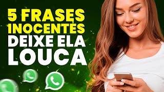 5 Inocentes Mensagens Que Deixam Elas Loucas Facilmente Por Você