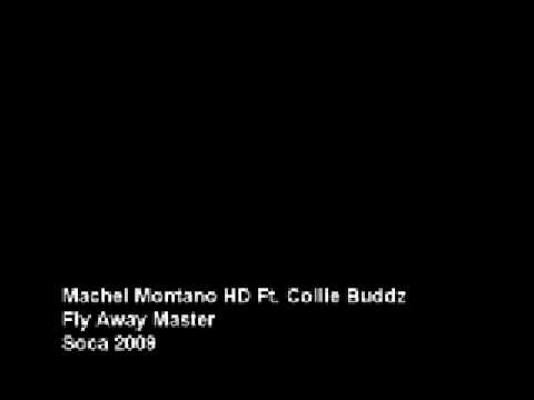 Machel Montano HD Ft Collie Buddz - Fly Away (Master) [Soca 2009]