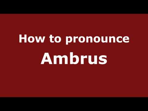 How to Pronounce Ambrus - PronounceNames.com