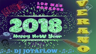MEGAMIX 2018 LOS MAS SONADOS VERANO | DJ JotaFlow
