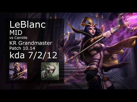 LeBlanc Mid vs Camille - KR Grandmaster 7/2/12 Patch 10.14 Gameplay // [롤] 르블랑 vs 카밀 미드