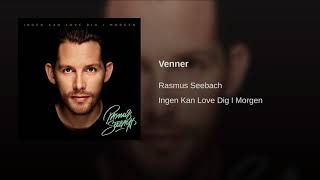 Rasmus Seebach - Venner (Official Audio)