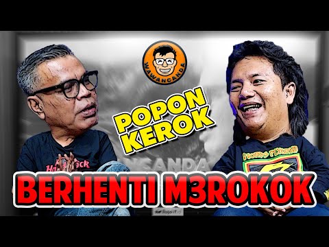 WAWANCANDA POPON KEROK - MASA HIDUP DIATUR NIKOTIN?