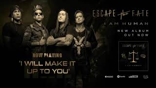 Escape The Fate - I Will Make It Up To You (Legendado)