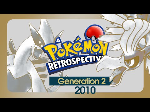 A Pokémon Retrospective (Complete) Generation 2 - Prod. 2010