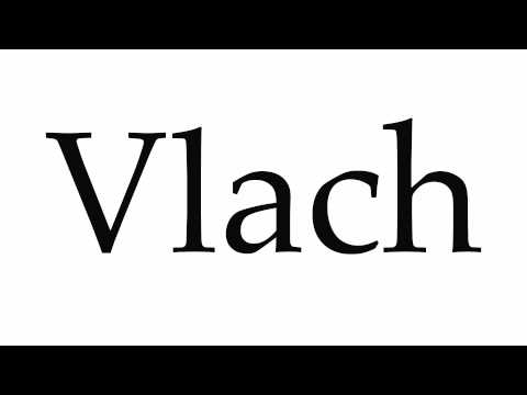How to Pronounce Vlach