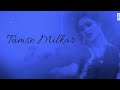 Tumse Milkar Na Jane Kyun WhatsApp Status
