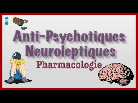 Neuroleptiques - Antipsychotiques : Pharmacologie, action, effets indésirables, clozapine