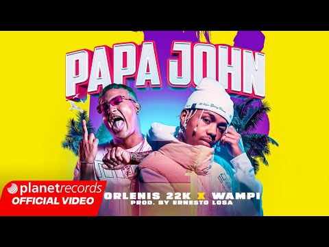 ORLENIS 22K ❌ WAMPI - PAPA JOHN (Prod. by Ernesto Losa) [Official Video by Charles Cabrera] #repaton