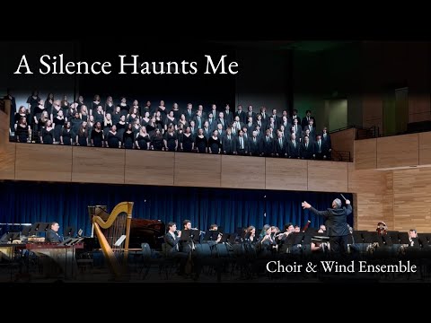 A Silence Haunts Me (Choir & Wind Ensemble) - Jake Runestad & Todd Boss