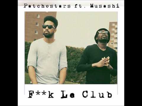 Patchostars ft. Musashi - F**k le club