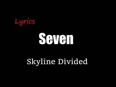 Seven - Skyline Divided [Lyrics]