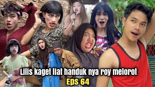 Download lagu EPS 64, Lilis is shocked to see Roy's towel slipping (DUSUN LANTAM) mp3