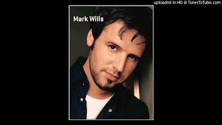 Mark Wills  --  in my arms