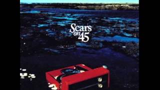 Scars on 45 - &quot;Change My Needs&quot;
