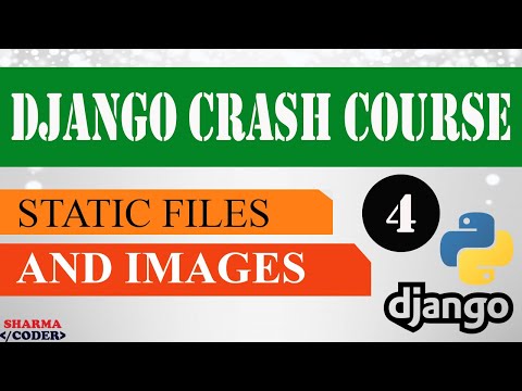 Part 4 Django Crash Course | Link Static files css js and images | Django framework 3 x 2021