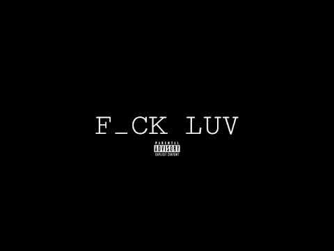 X98 - F_CK LUV ft. Yung Zipo