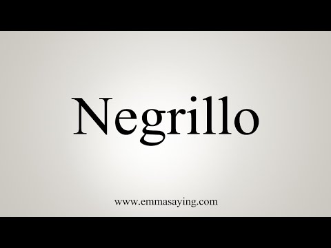 How To Say Negrillo