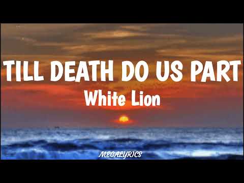 Till Death Do Us Part - White Lion (Lyrics)