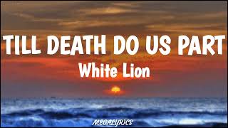 Till Death Do Us Part White Lion...