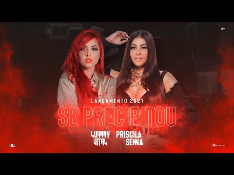 @LuannyVital, @PriscilaSennaAMusa - Se Precipitou (Lançamento 2021)