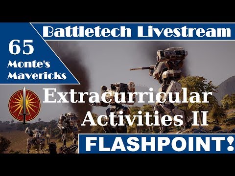BattleTech FlashPoint - Extracurricular Activities II - Part 65 Monte's Mavericks