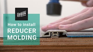 How to install: Reducer Molding