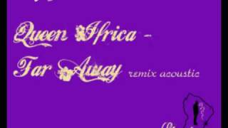Queen Ifrica - far away acoustic (movements riddim)