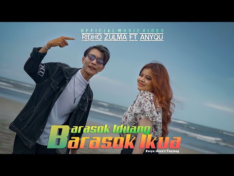 Ridho Zulma ( ft Anyqu ) - Barasok Iduang Barasok Ikua (Official Music Video )