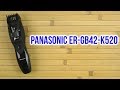 PANASONIC ER-GB42-K520 - видео