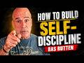 How To Build Self Discipline Bas Rutten