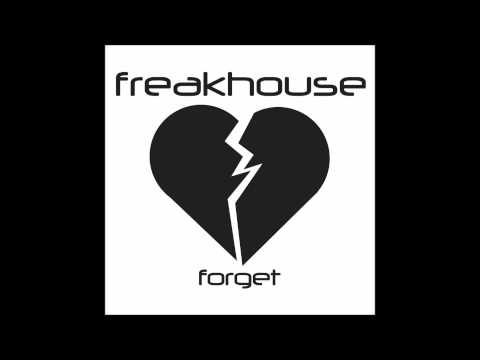 Freakhouse - Forget