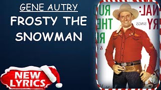 Gene Autry - Frosty the Snowman (Lyrics) | Christmas Songs Lyrics