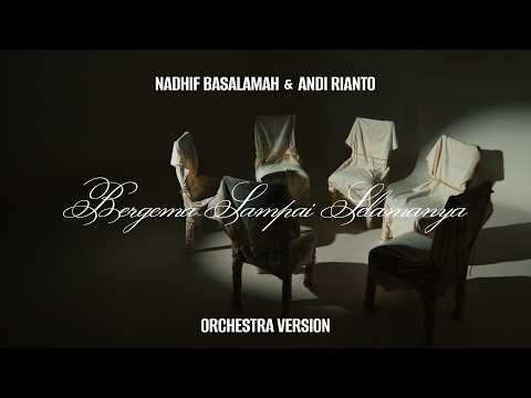 Nadhif Basalamah, Andi Rianto - bergema sampai selamanya (Orchestra Version) [Official Visualizer]