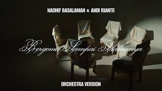 Download lagu Nadhif Basalamah, Andi Rianto - bergema sampai selamanya (Orchestra Version) [ Visualizer] mp3