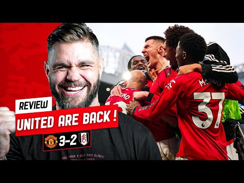United Are Back! Mainoo Masterclass! United 3-2 Fulham Howson Review 