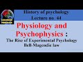 44 Physiology And Psychophysics The Rise Of Experimental Psychology Bell Magendie Law In Urdu 360