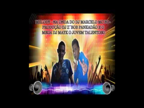 MELODY NA 0NDA DO DJ MARCELO MC PC    PRODUÇÃO DJ Z´BOB PANKADÃO E O MEGA DJ MAYK O JOVEM TALENTOSO