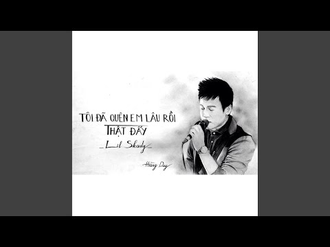 Tôi Đã Quên Em Lâu Rồi Thật Đấy