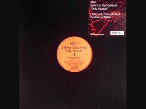 Johnny Dangerous - Only Yourself