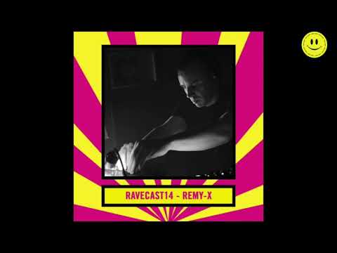 RaveCast14 - Remy-X