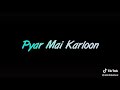 Tu Ijazat De Agar Tujhse Thoda Pyar Mai Karloon Song Whatsapp Status