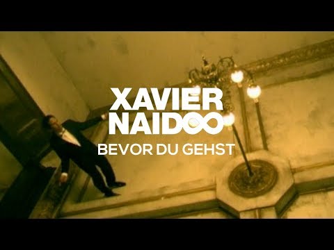 Xavier Naidoo - Bevor Du gehst [Official Video]