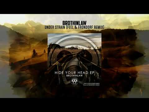 Brothinlaw - Under strain (Feel & Frondorf Remix)