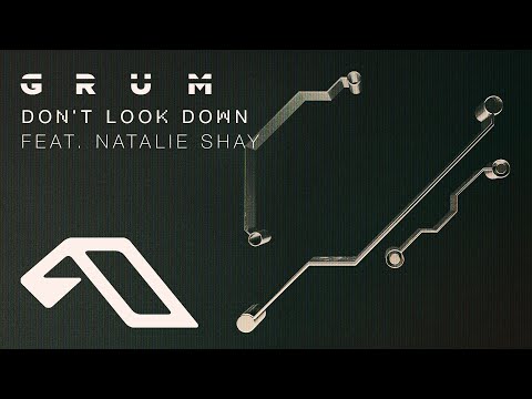 Grum feat. Natalie Shay - Don't Look Down (@grummmusic)