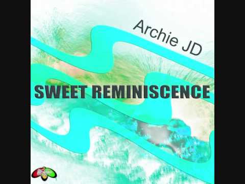 [PROMO] ARCHIE JD - SWEET REMINISCENCE [OUT NOW]  SOULSHIFT MUSIC